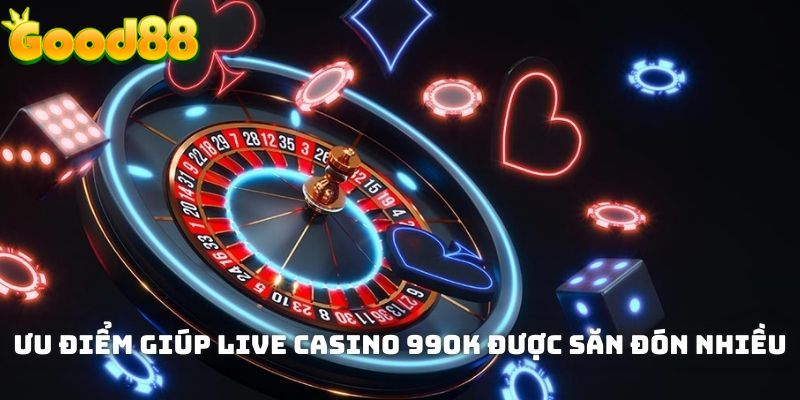 Điểm nổi bật của live casino Good88